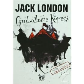 CAMBAZHANE KÖPEĞI - JACK LONDON