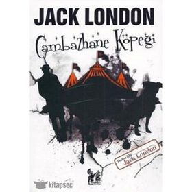 CAMBAZHANE KÖPEĞI - JACK LONDON