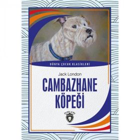 CAMBAZHANE KÖPEĞI - JACK LONDON