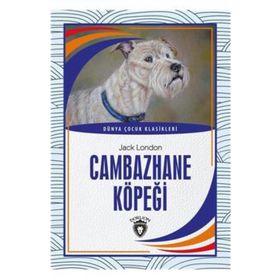 CAMBAZHANE KÖPEĞI - JACK LONDON