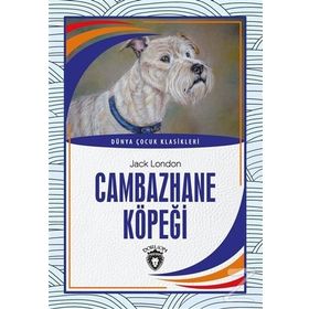 CAMBAZHANE KÖPEĞI - JACK LONDON