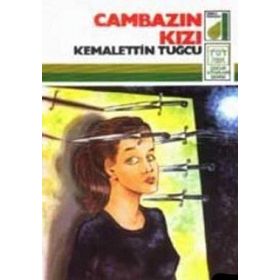 CAMBAZIN KIZI - KEMALETTIN TUĞCU