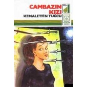 CAMBAZIN KIZI - KEMALETTIN TUĞCU