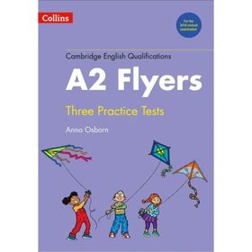 Cambridge English Q. Practice Tests for A2 Flyers New edition - Anne G. Osborn