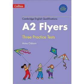 Cambridge English Q. Practice Tests for A2 Flyers New edition - Anne G. Osborn