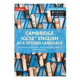 Cambridge IGCSE English As A Second Language Student Book - Alison Burch Shubha Koshy Lorna Pepper Emma Watkins