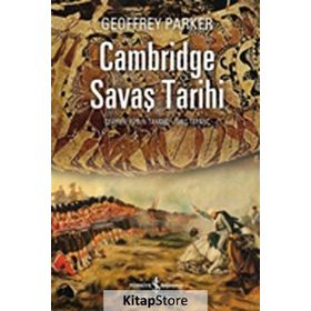Cambridge Savaş Tarihi - Geoffrey Parker