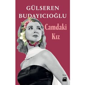 Camdaki Kız - Gülseren Budayıcıoğlu