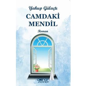 Camdaki Mendil - Yakup Gülaçtı