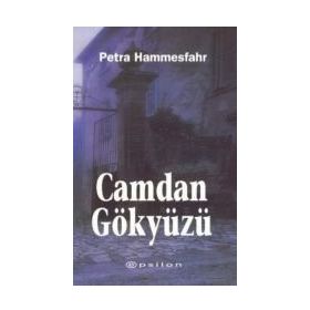 CAMDAN GÖKYÜZÜ - PETRA HAMMESFAHR