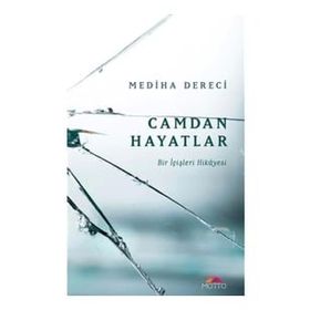 Camdan Hayatlar - Mediha Dereci