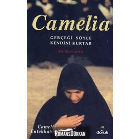 CAMELIA GERÇEĞİ SÖYLE KENDINI KURTAR - CAMELIA ENTEKHABIFARD