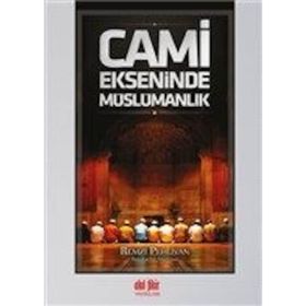Cami Ekseninde Müslümanlık - Remzi Pehlivan