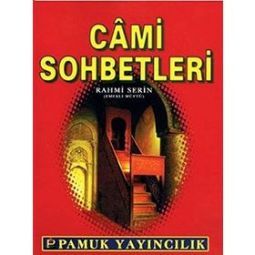 CAMI SOHBETLERI (KOD: SOHBET-021) - RAHMI SERIN