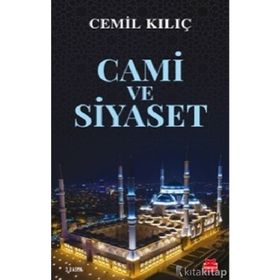 Cami ve Siyaset - Cemil Kılıç