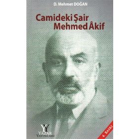 CAMIDEKI ŞAİR MEHMED AKIF - D. MEHMET DOĞAN