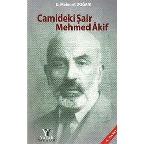CAMIDEKI ŞAİR MEHMED AKIF - D. MEHMET DOĞAN