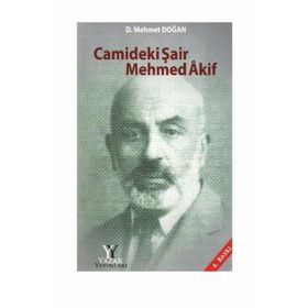 CAMIDEKI ŞAİR MEHMED AKIF - D. MEHMET DOĞAN