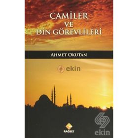 Camiler ve Din Görevlileri - Ahmet Okutan