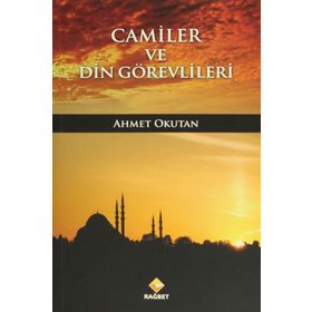 Camiler ve Din Görevlileri - Ahmet Okutan