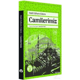 Camilerimiz - Halil Edhem Eldem