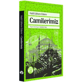 Camilerimiz - Halil Edhem Eldem