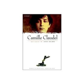 Camille Claudel - Anne Delbee