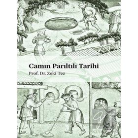 Camın Parıltılı Tarihi - Zeki Tez