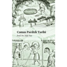 Camın Parıltılı Tarihi - Zeki Tez