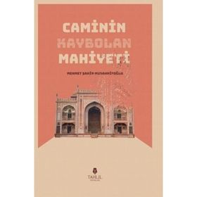 Caminin Kaybolan Mahiyeti - Mehmet Şahin Musannifoğlu