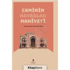 Caminin Kaybolan Mahiyeti - Mehmet Şahin Musannifoğlu
