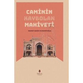 Caminin Kaybolan Mahiyeti - Mehmet Şahin Musannifoğlu