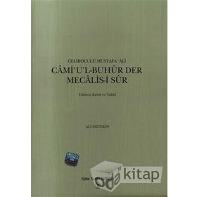 CAMI'UL-BUHUR DER MECALIS-I SUR - GELIBOLULU MUSTAFA ÂLÎ