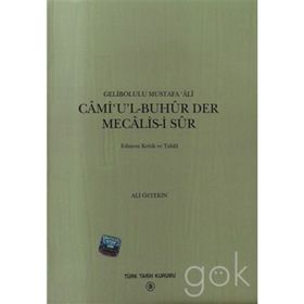 CAMI'UL-BUHUR DER MECALIS-I SUR - GELIBOLULU MUSTAFA ÂLÎ
