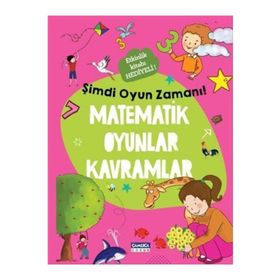 Çamlıca Çocuk Yayınları Şimdi Oyun Zamanı - Matematik Oyunlar Kavramlar