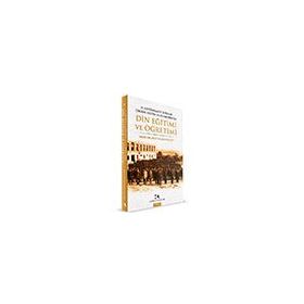 Çamlıca Yayınları 2. Abdülhamit Dönemi Örgün Eğitim Kurumlarında Din Eğitimi ve Öğretimi