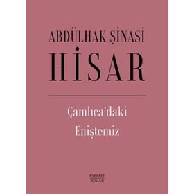 Çamlıca'daki Eniştemiz - Abdülhak Şinasi Hisar