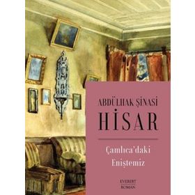 Çamlıca'daki Eniştemiz - Abdülhak Şinasi Hisar