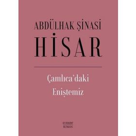 Çamlıca'daki Eniştemiz - Abdülhak Şinasi Hisar