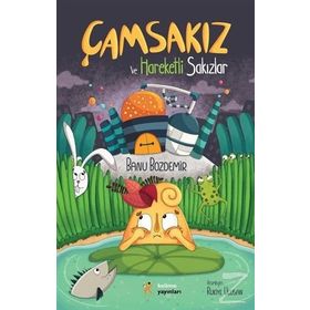 Çamsakız ve Hareketli Sakızlar - Banu Bozdemir