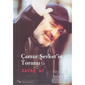 ÇAMUR ŞEVKET´İN TORUNU - SAVAŞ AY