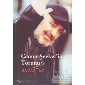 ÇAMUR ŞEVKET´İN TORUNU - SAVAŞ AY
