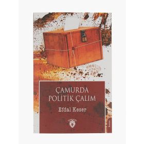 Çamurda Politik Çalım - Efdal Keser