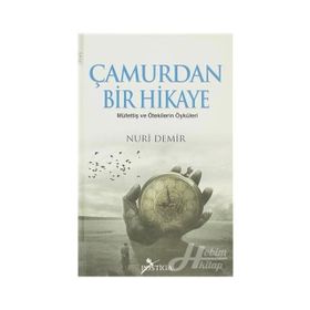 ÇAMURDAN BIR HIKAYE MÜFETTİŞ VE ÖTEKİLERİN ÖYKÜLERİ - NURI DEMIR