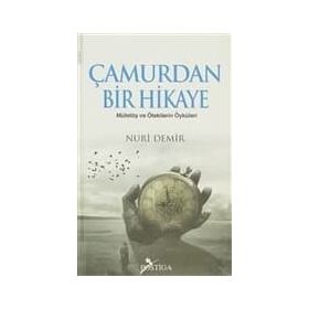 ÇAMURDAN BIR HIKAYE MÜFETTİŞ VE ÖTEKİLERİN ÖYKÜLERİ - NURI DEMIR