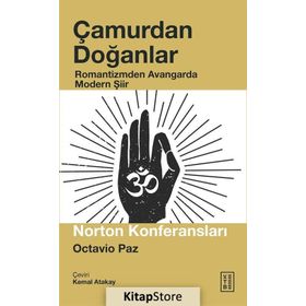 Çamurdan Doğanlar - Octavio Paz