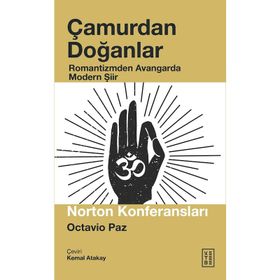 Çamurdan Doğanlar - Octavio Paz