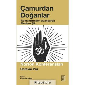 Çamurdan Doğanlar - Octavio Paz