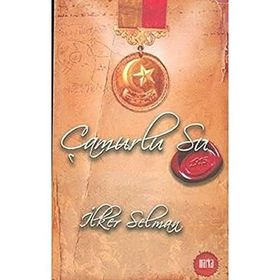 ÇAMURLU SU 1915 - İLKER SELMAN