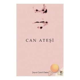 CAN ATEŞİ - JOYCE CAROL OATES